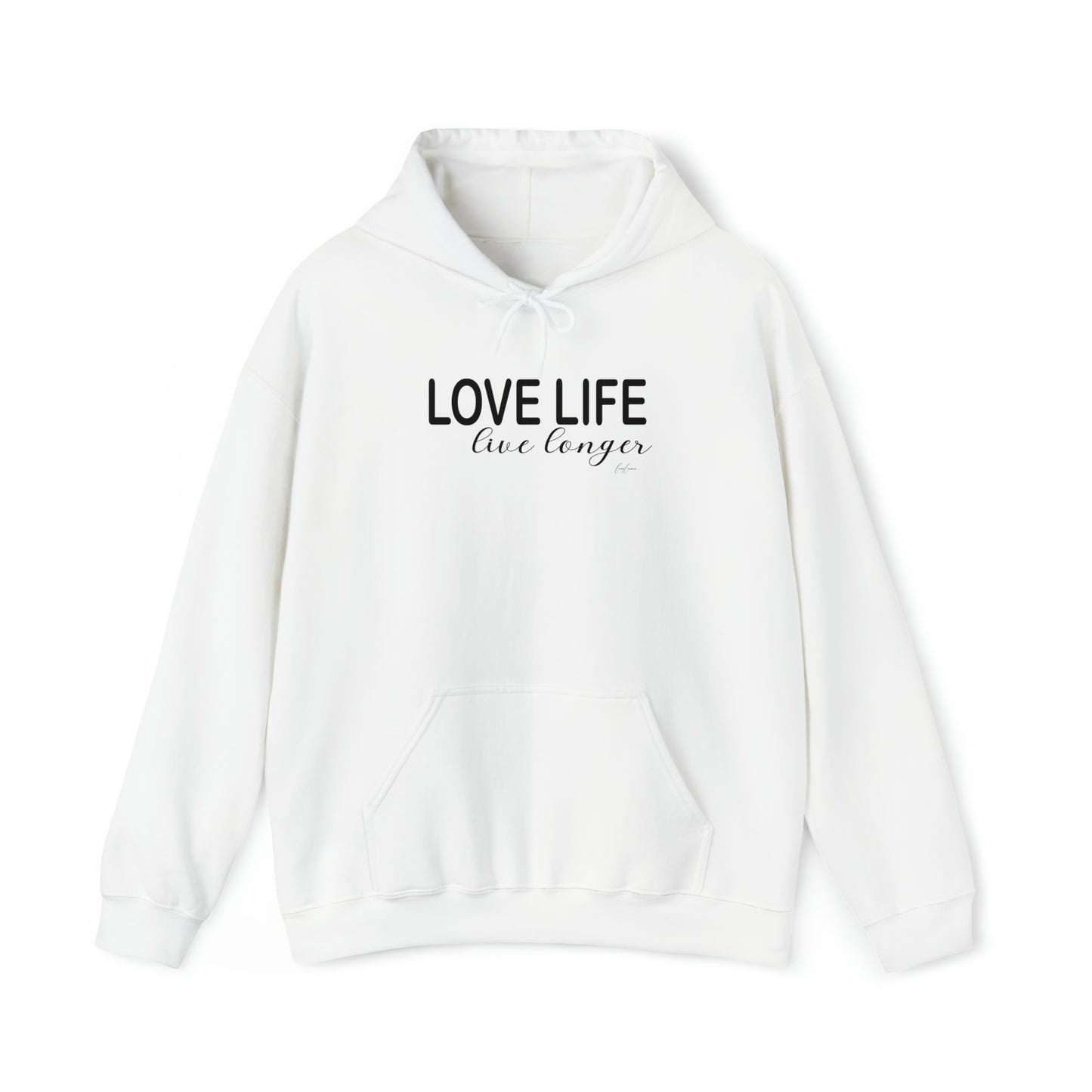 Love Life Live Longer Sweatshirt Hoodie | Motivational Hoodie Sweatshirt