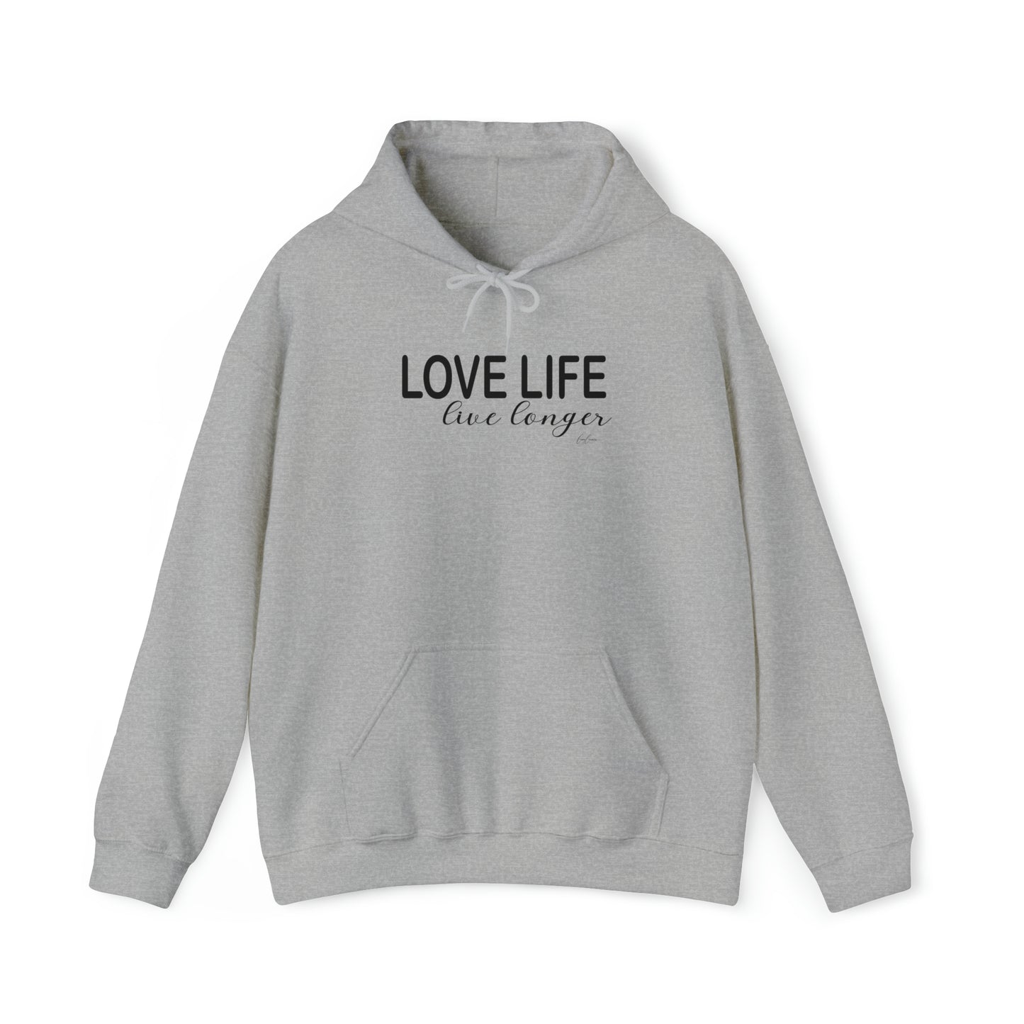 Love Life Live Longer Sweatshirt Hoodie | Motivational Hoodie Sweatshirt