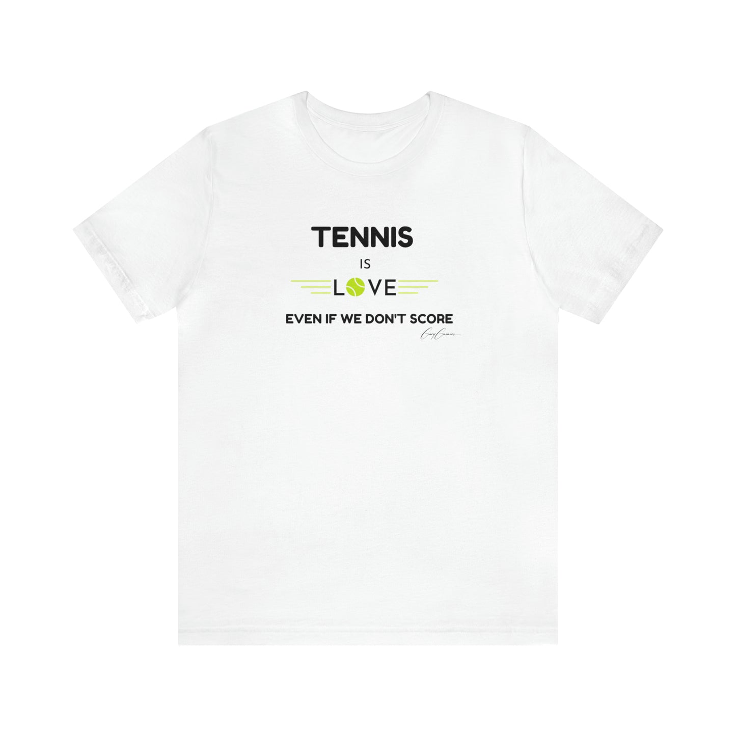 Tennis is Love Even if We Don't Score Funny Tennis T-Shirt