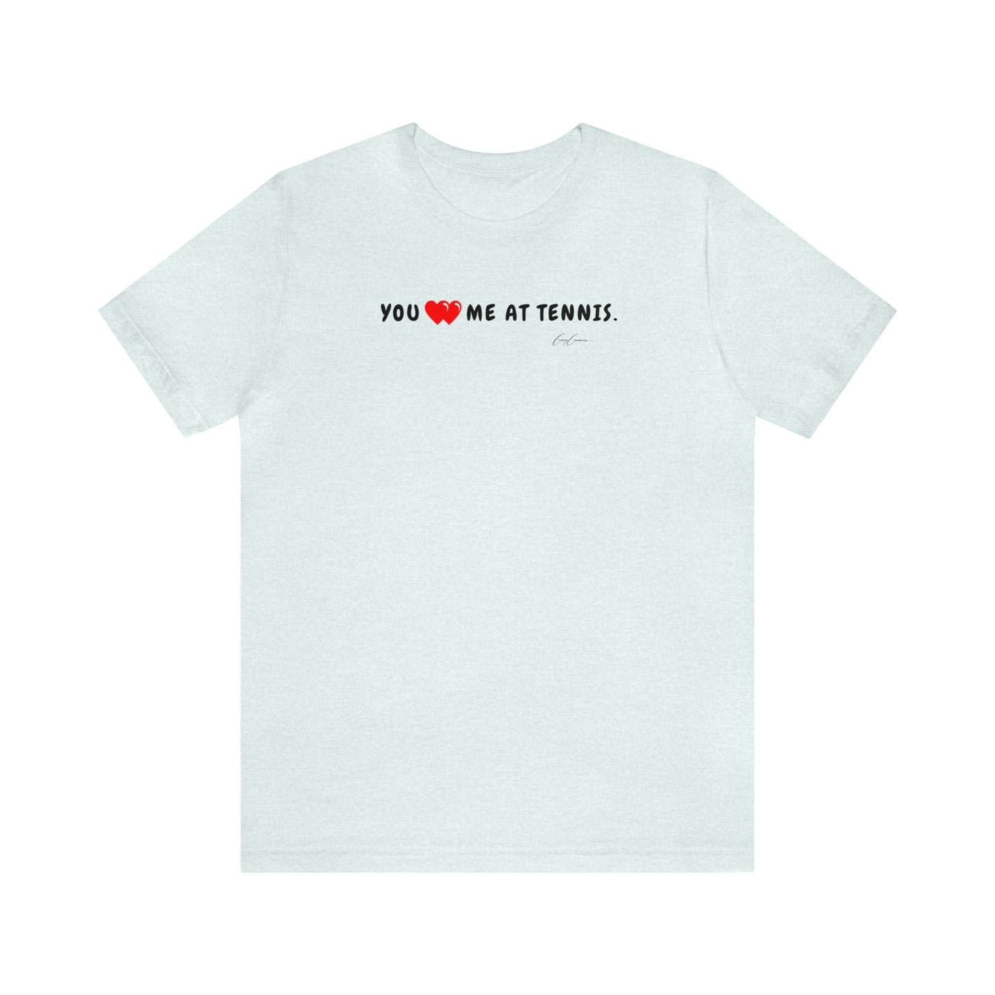 You Had Me At Tennis T-Shirt | Funny T-Shirt