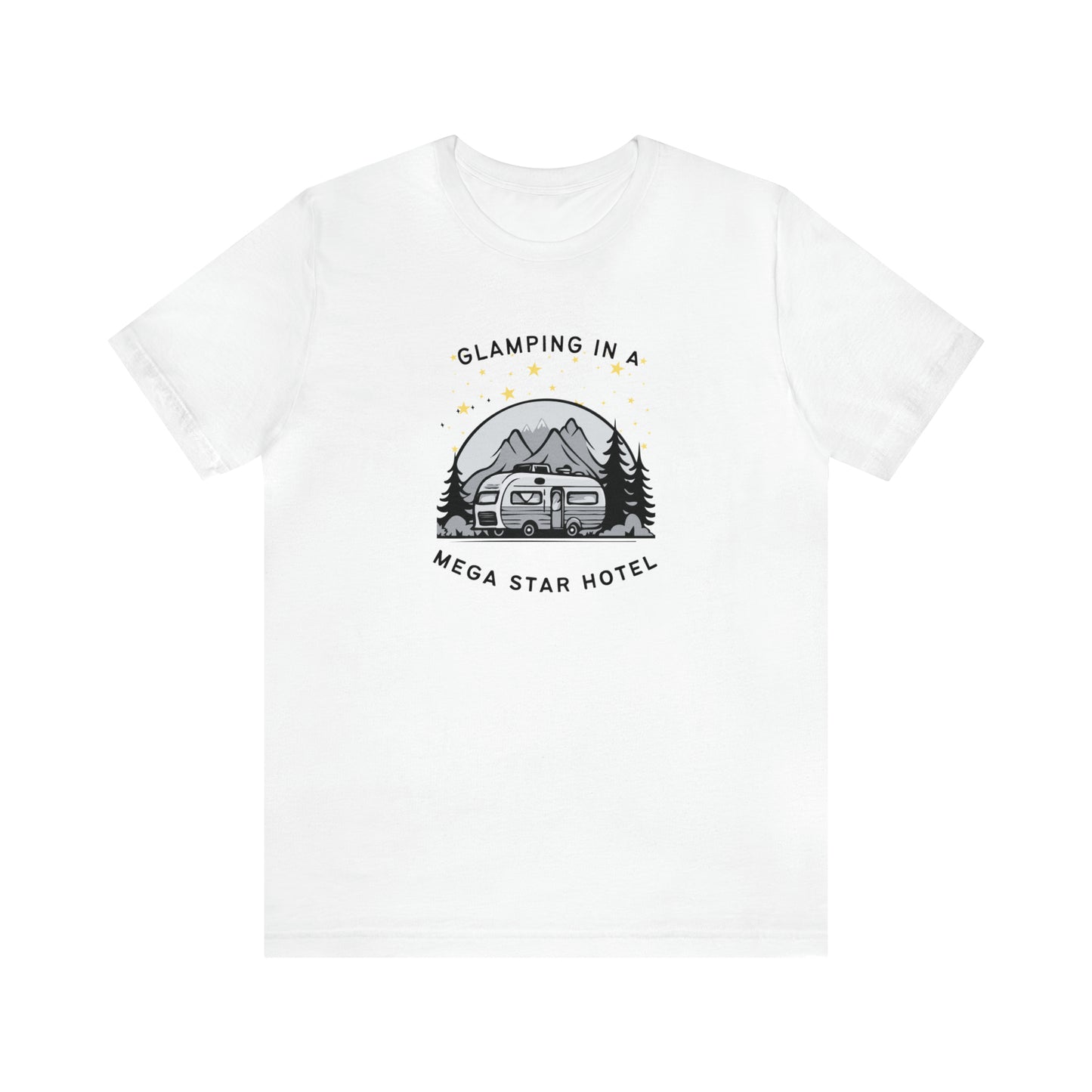 Glamping In A Mega Star Hotel Camping T-Shirt