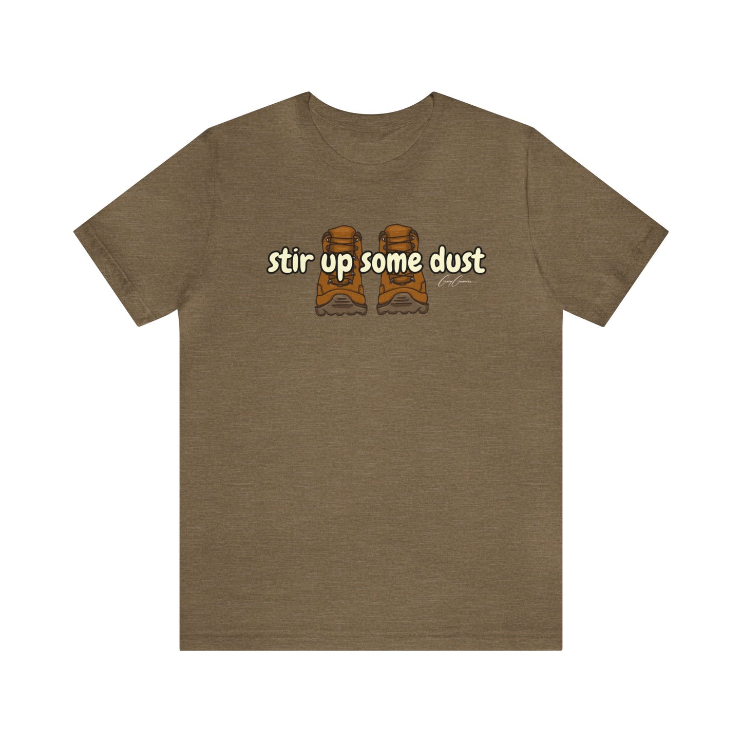 Stir Up Some Dust Hiking Tee Shirt | Funny T-Shirt