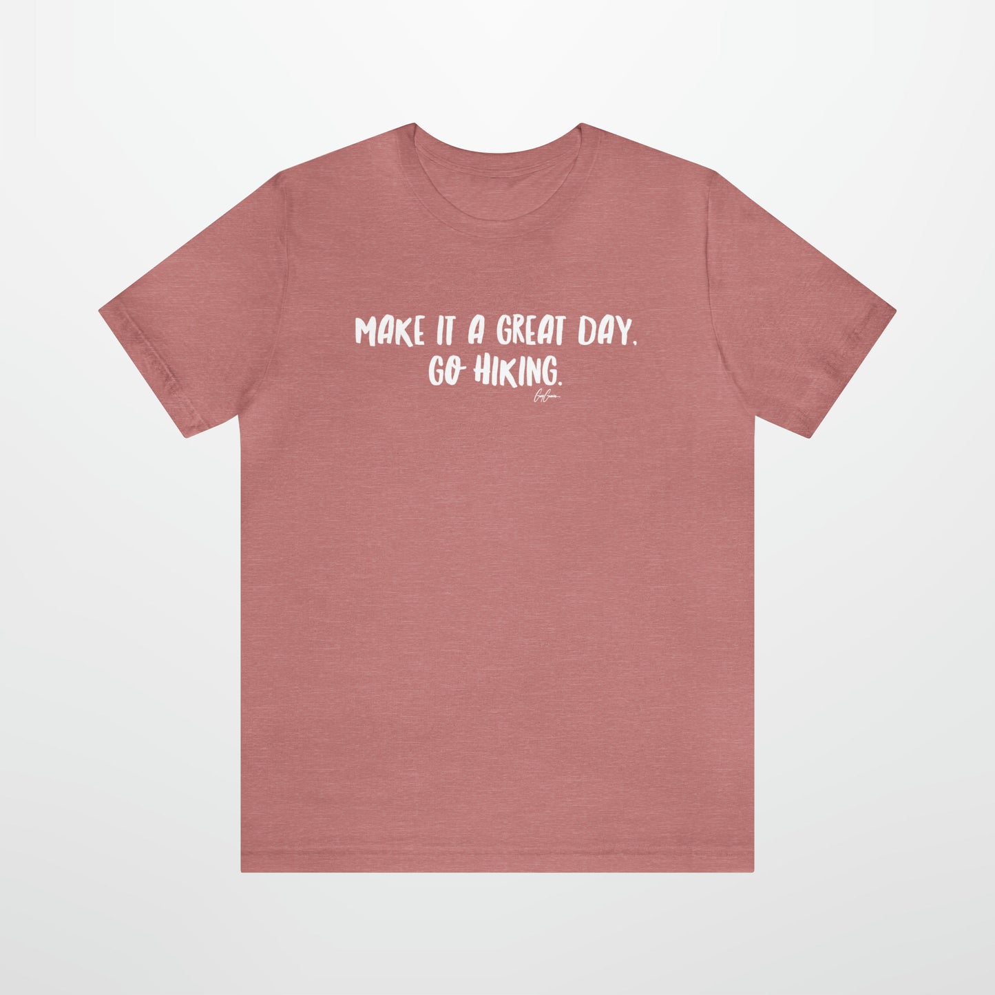 Make it a Great Day Go Hiking T-Shirt | Tee Shirt for Hikers