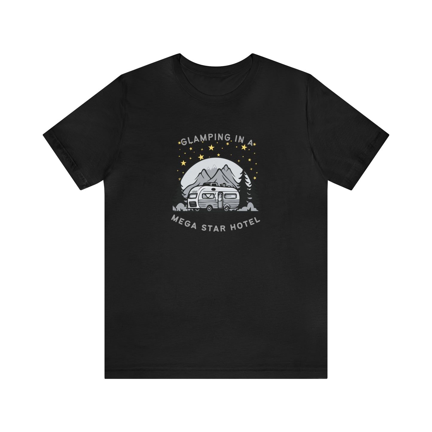 Glamping In A Mega Star Hotel Camping T-Shirt