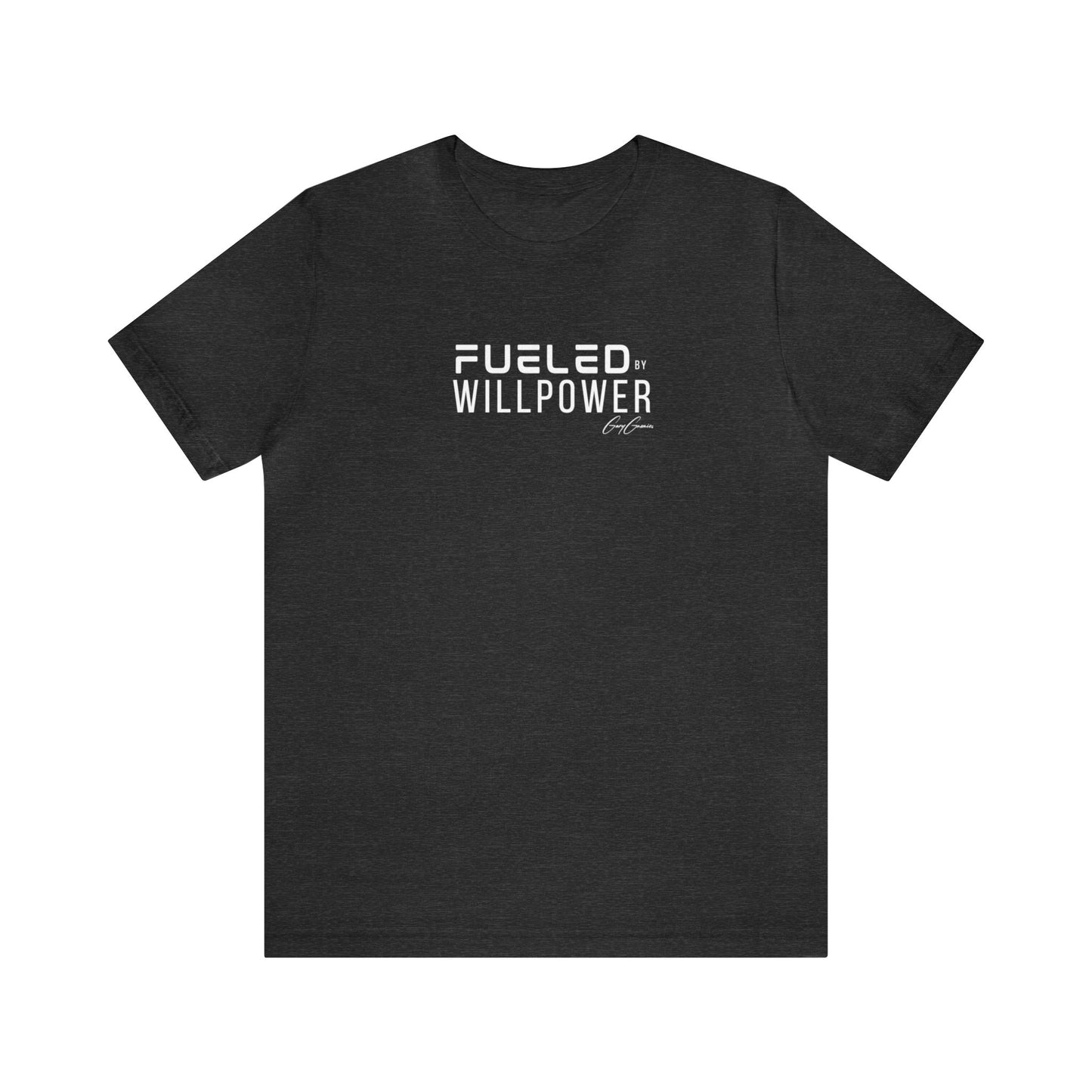 Fueled By Willpower Motivational Gym Tee Shirt, Custom Tee Shirts