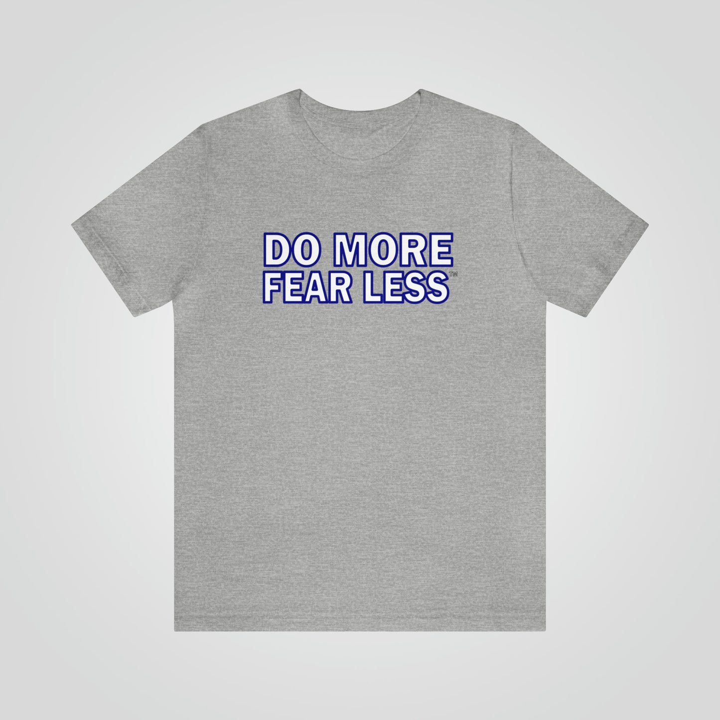 Do More Fear Less™ T-Shirt | Motivational T-Shirt