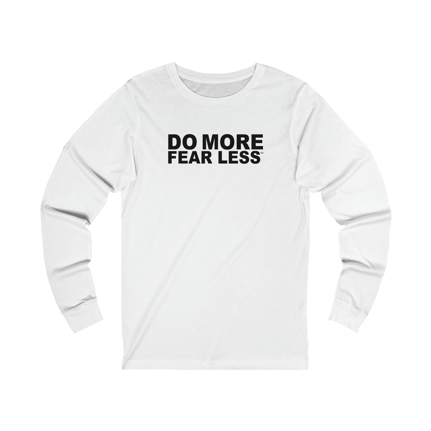 DO MORE FEAR LESS™ Long Sleeve Tee  | Motivational T-Shirt