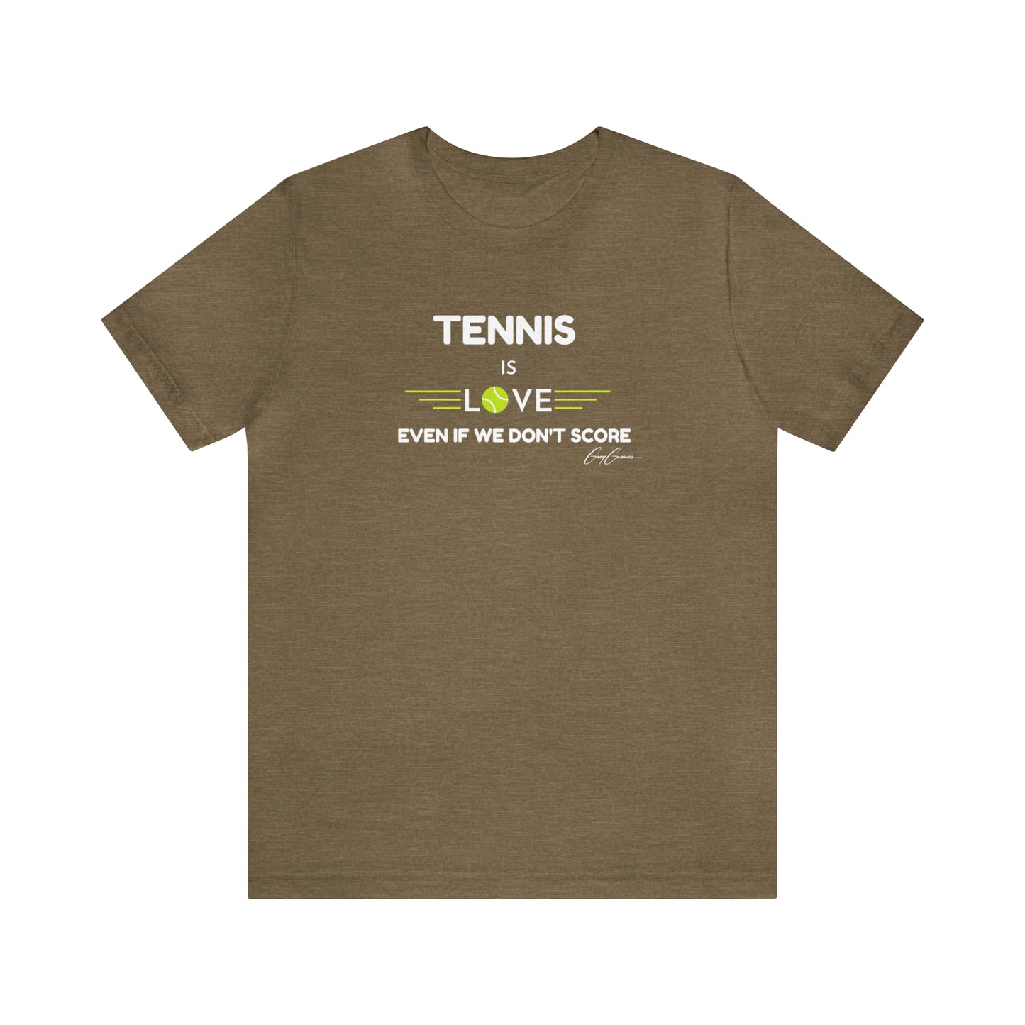 Tennis is Love Even if We Don't Score Funny Tennis T-Shirt