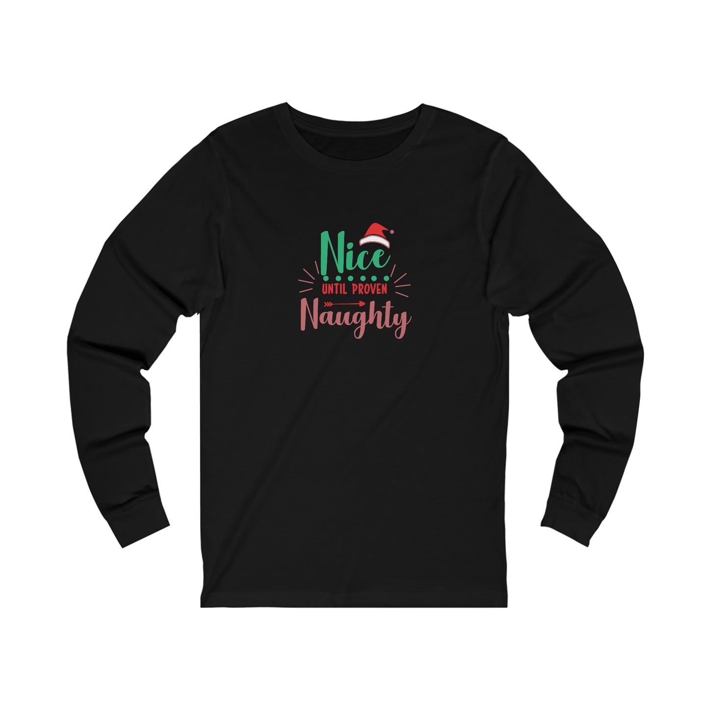 Nice Until Proven Naughty Holiday Long-Sleeve Tee