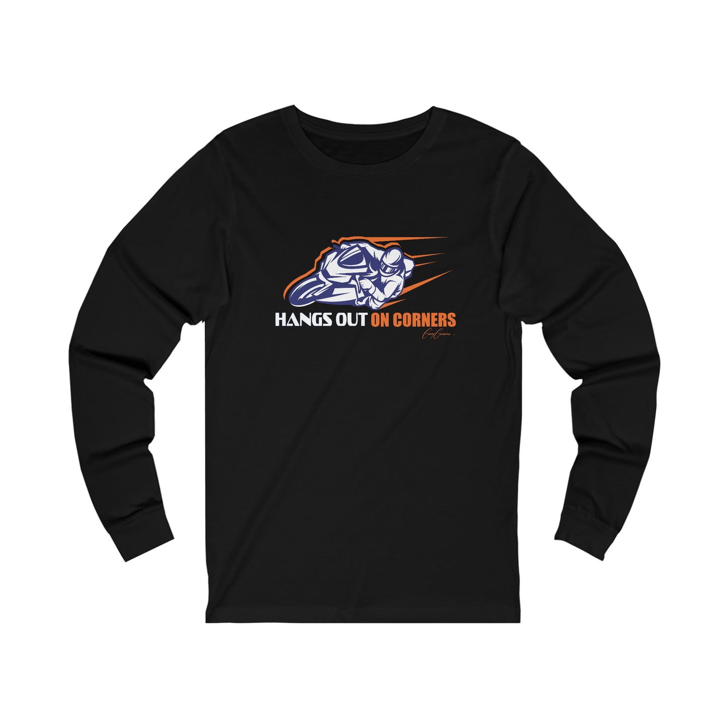 Hangs Out On Corners Long Sleeve Motorcycle T Shirt, Custom Tee Shirts