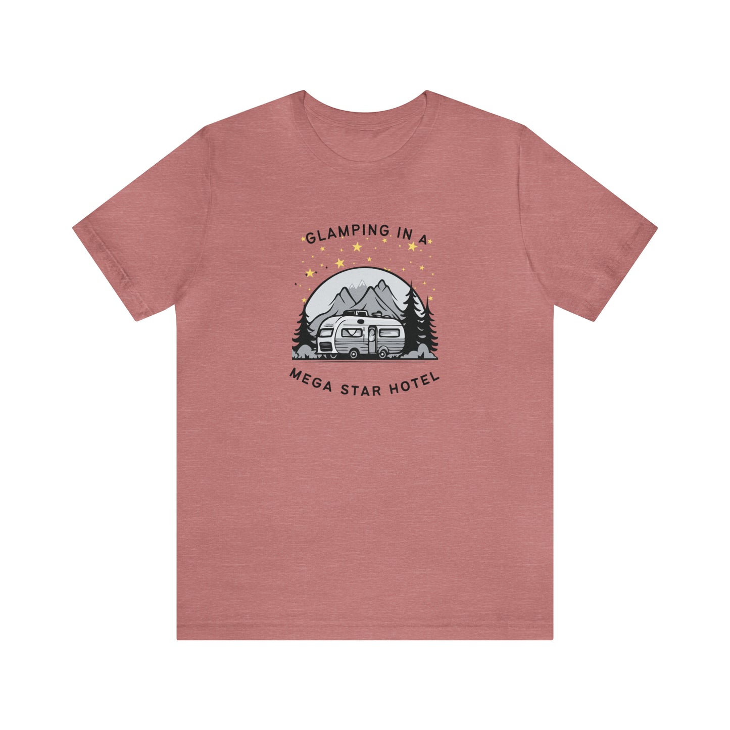 Glamping In A Mega Star Hotel Camping T-Shirt