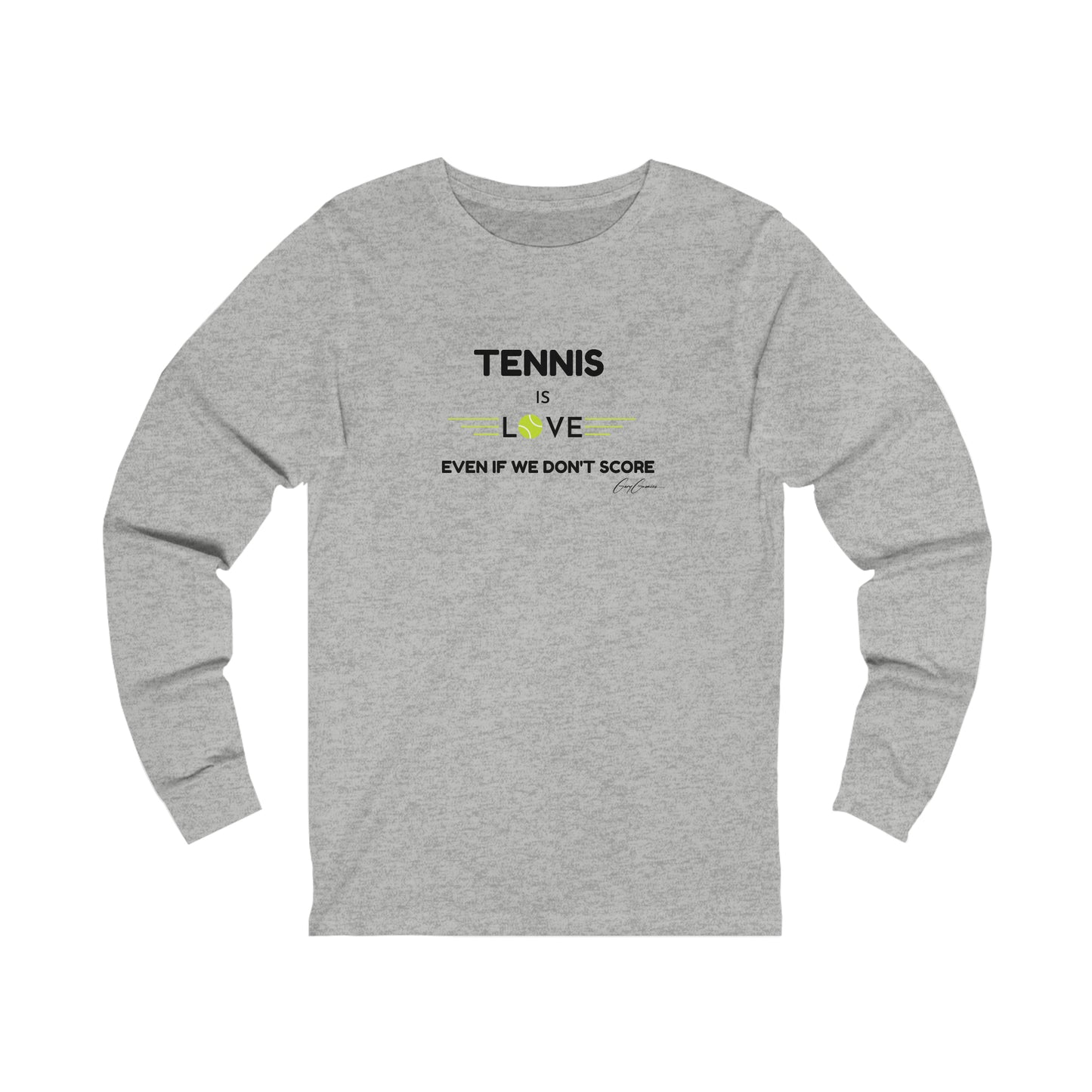 Tennis is Love Even If We Don't Score Unisex Long Sleeve Tee