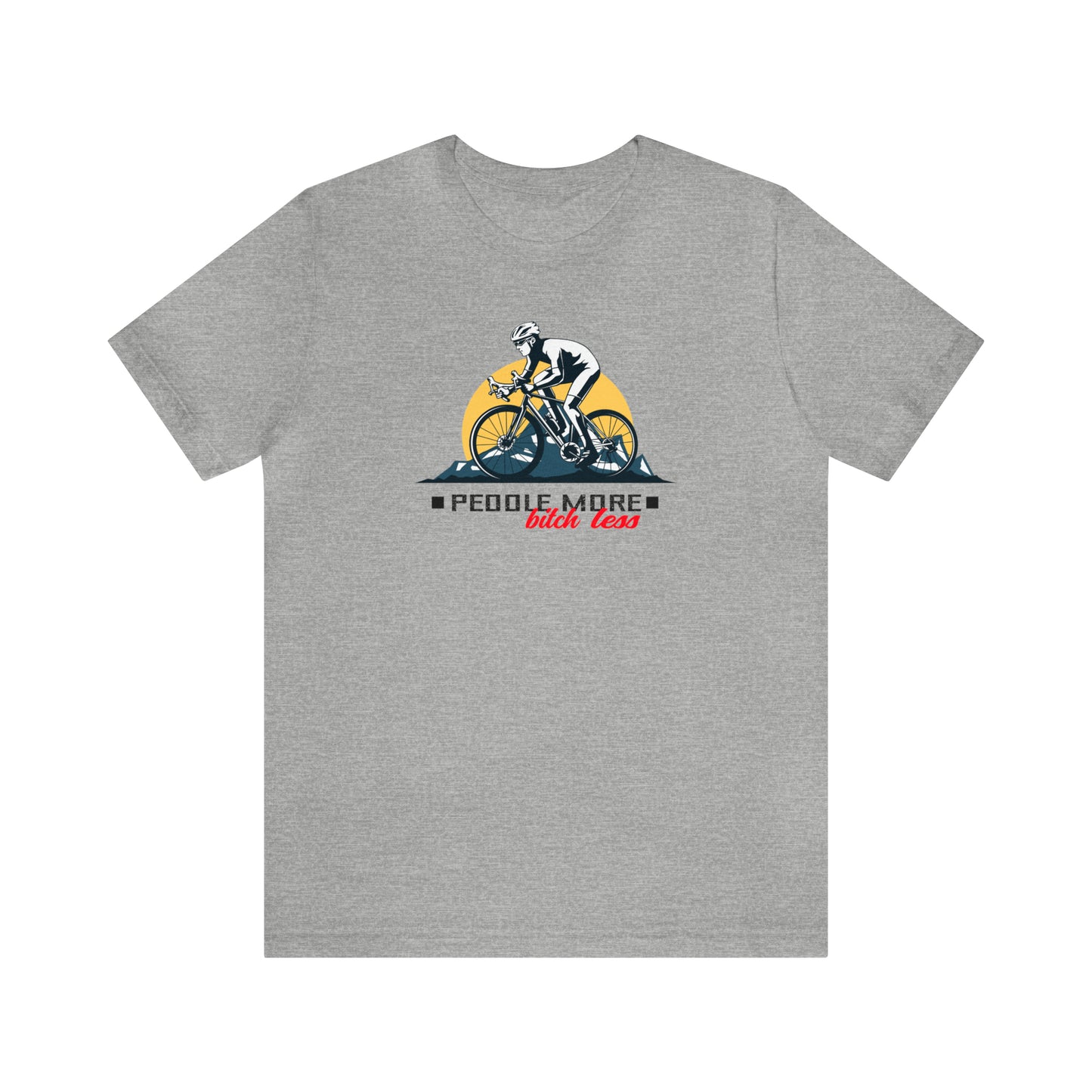 Peddle More Bitch Less Cicycle T-Shirt | Funny Cycling Shirt