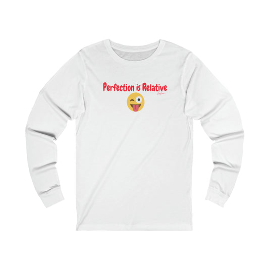 Perfection Is Relative Long Sleeve Funny Tee Shirt, Custom Tee Shirts, Trendy Tees