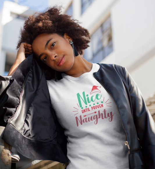 Nice Until Proven Naughty Holiday T-Shirt