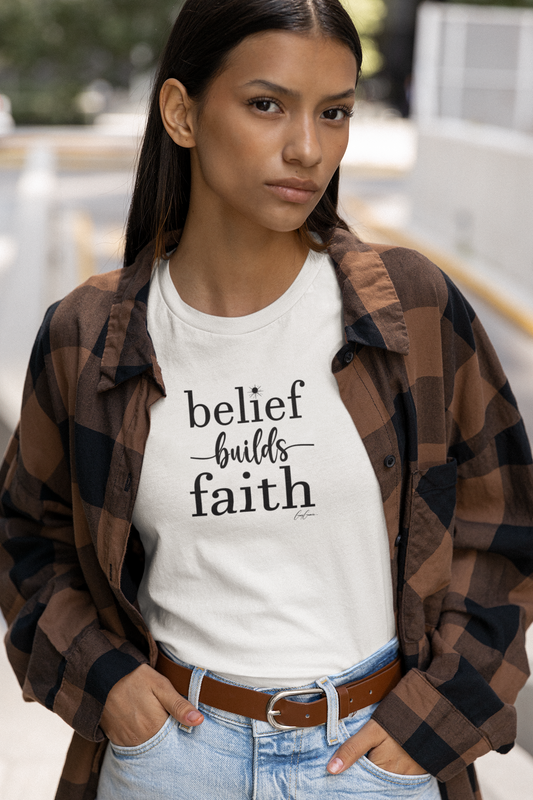 Belief Builds Faith Unisex Custom Tee Shirt, Faith Tee Shirt, Inspirational Tee Shirts, Custom Tee Shirts