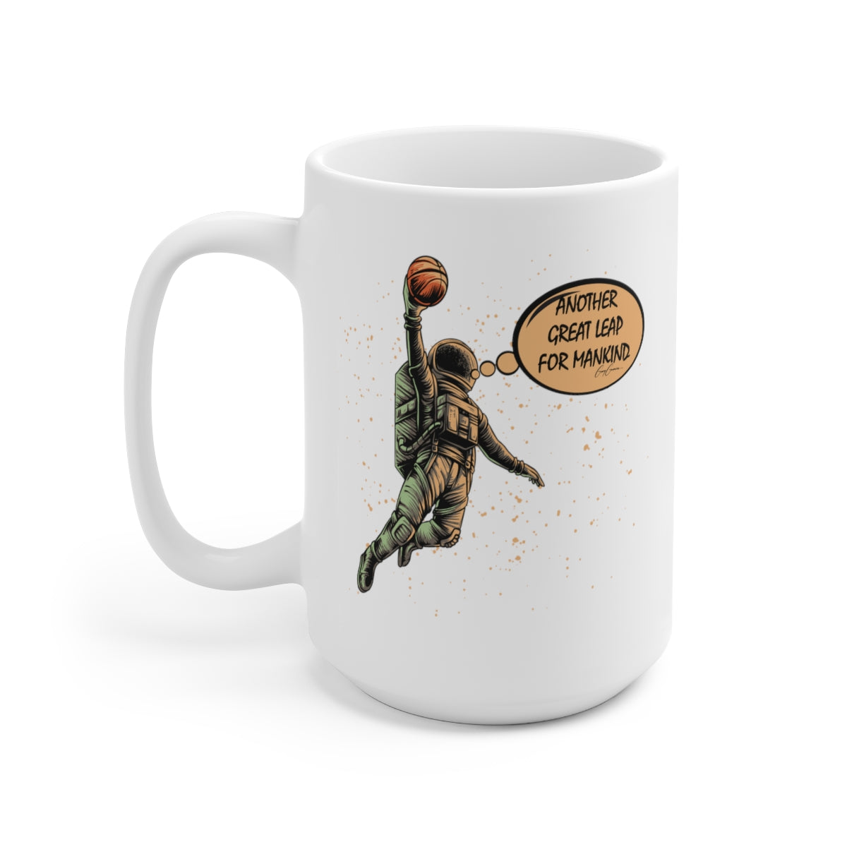 Another Great Leap for Mankind Basketball White Ceramic Coffee Mug 15oz