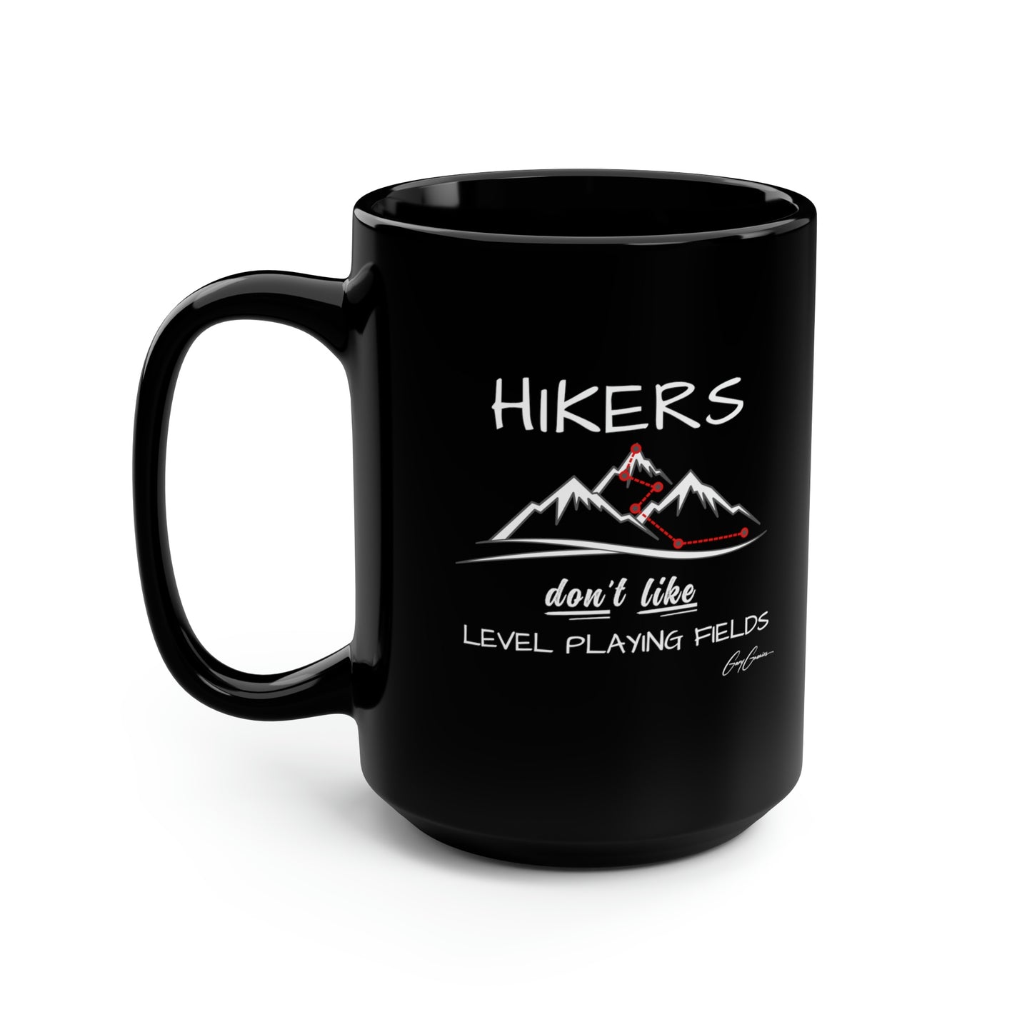 Hikers Don't Like Level Playing Fields Black Ceramic Coffee Mug, 15oz