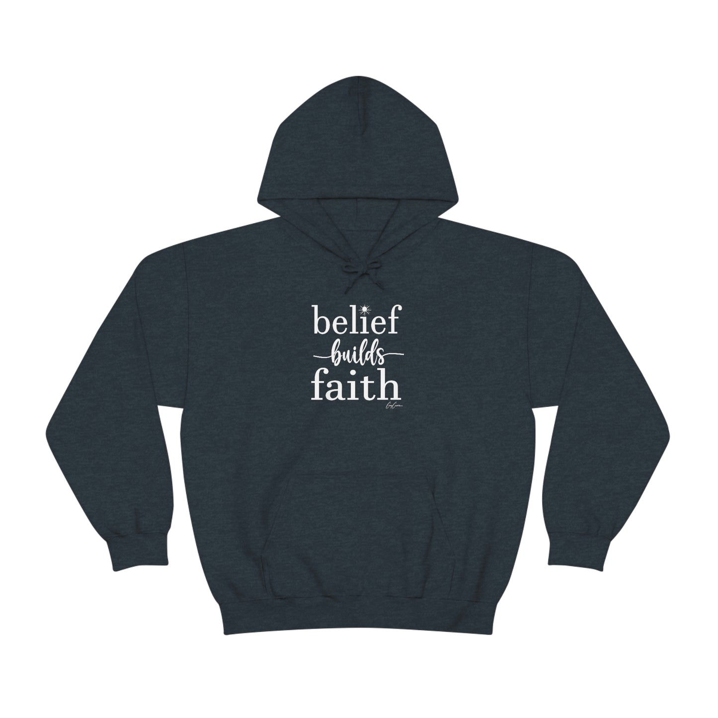 Belief Builds Faith Hoodie Sweatshirt | Faith Hoodies