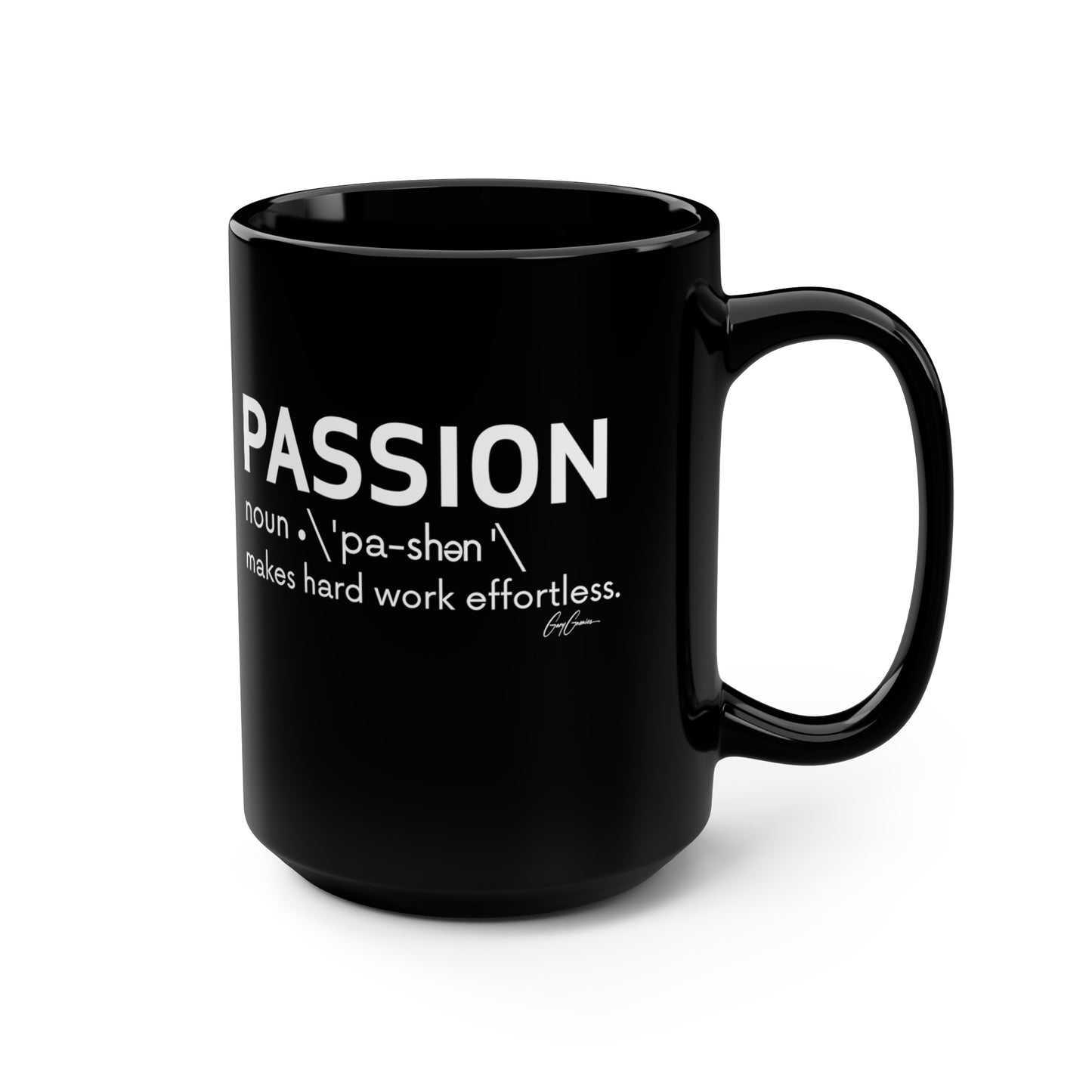 Passion Makes Hard Word Effortless Black Ceramic Coffee Mug, 15oz