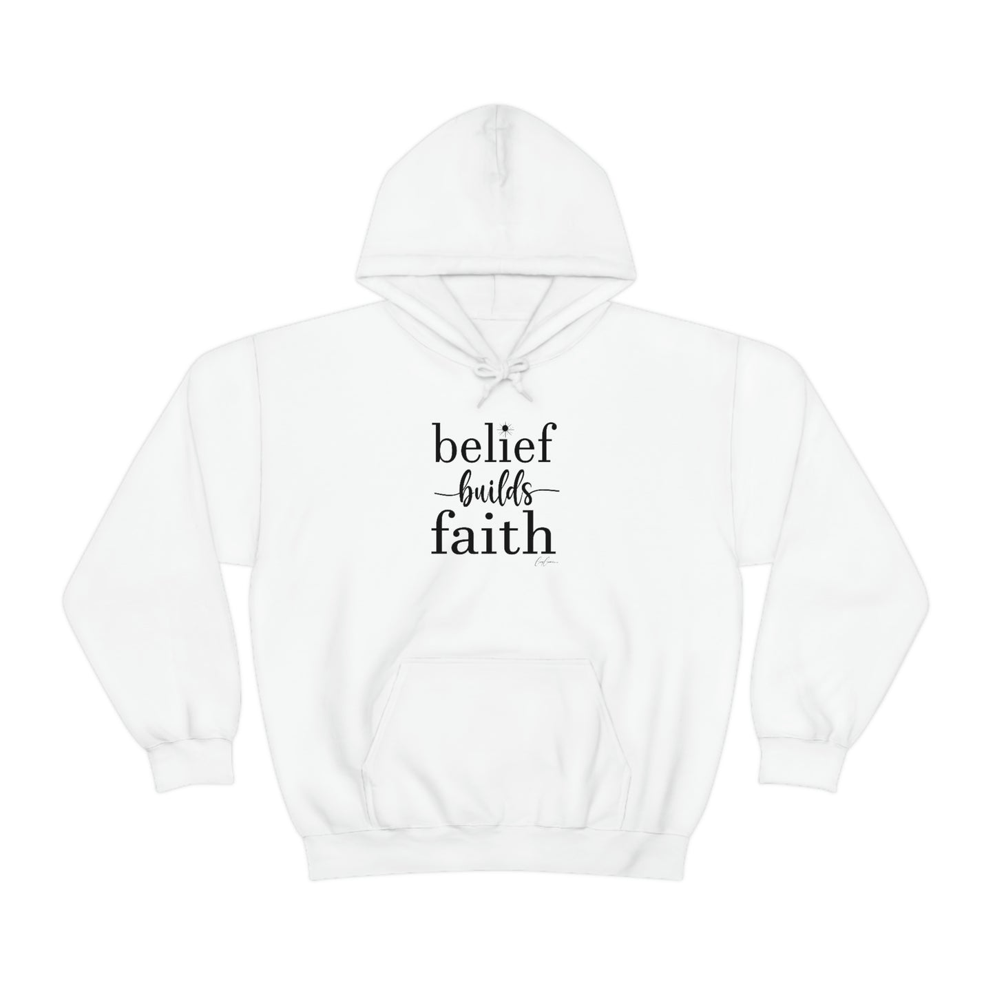 Belief Builds Faith Hoodie Sweatshirt | Faith Hoodies