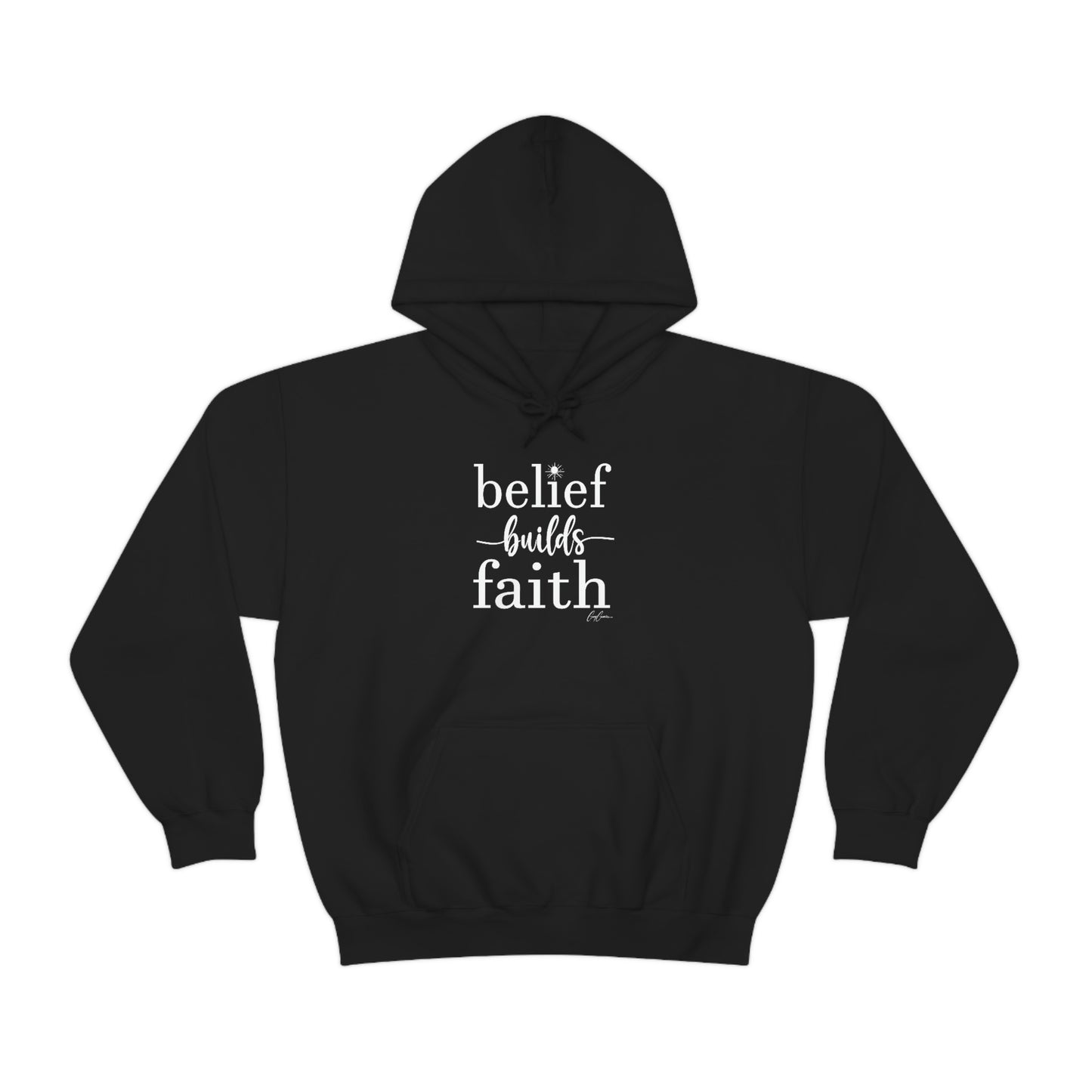 Belief Builds Faith Hoodie Sweatshirt | Faith Hoodies