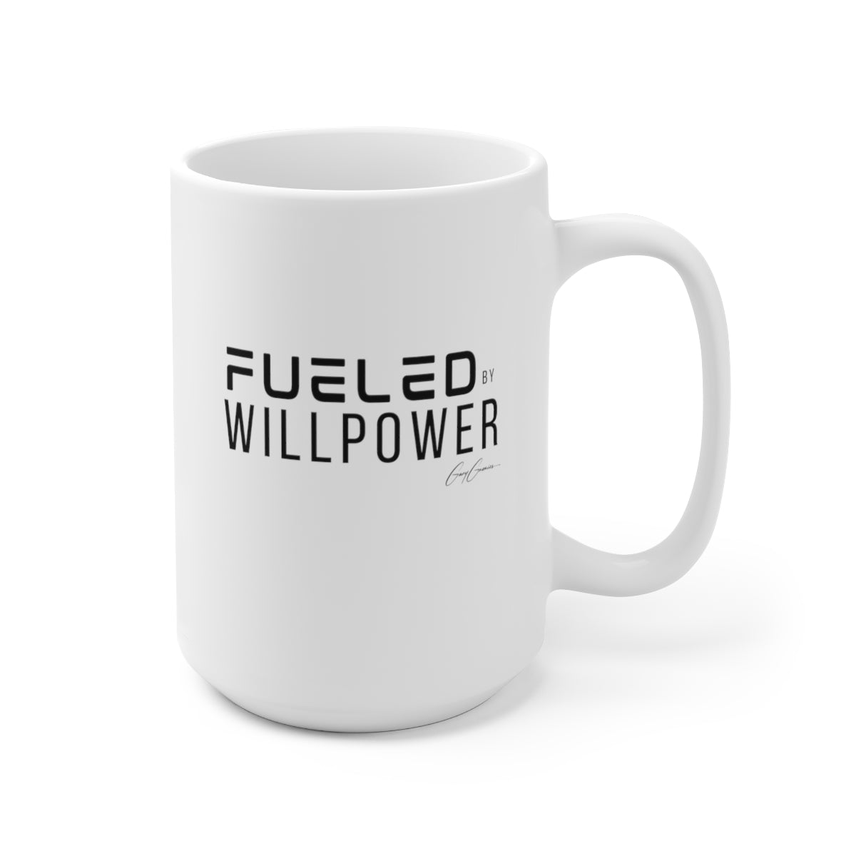 Fueled By Willpower Ceramic White Coffee Mug 15oz