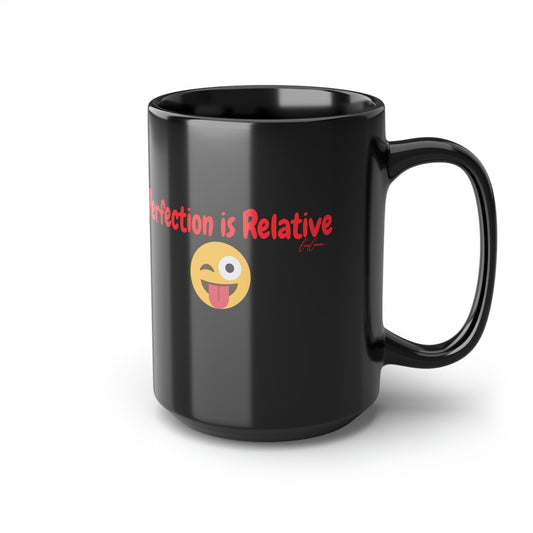 Perfection is Relative Black Ceramic Coffee Mug, 15oz