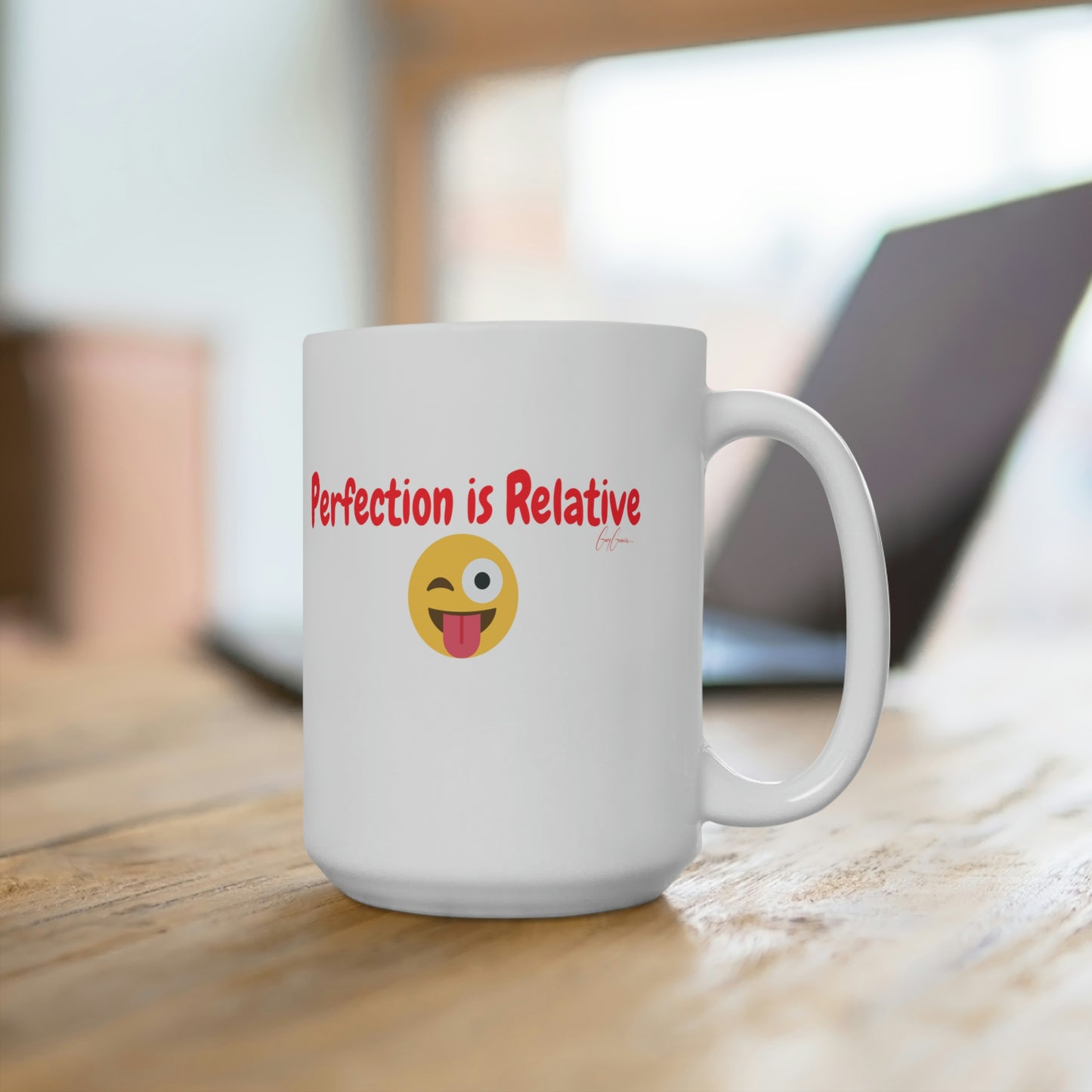 Perfection is Relative White Ceramic Coffee Mug 15oz