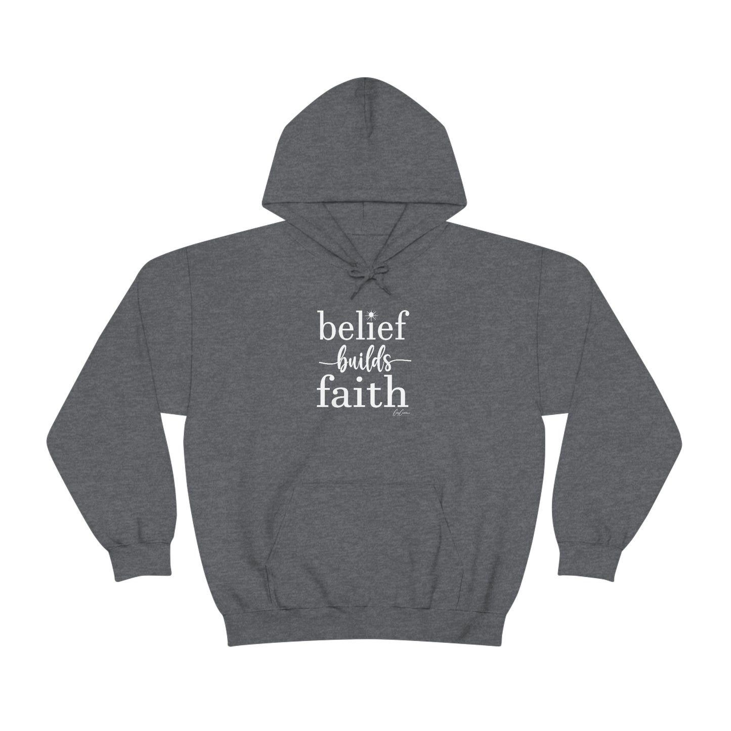 Belief Builds Faith Hoodie Sweatshirt | Faith Hoodies